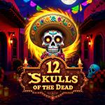 12 Skulls of the Dead 12 Skulls of the Dead